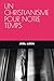 UN CHRISTIANISME POUR NOTRE TEMPS by Joel Leon