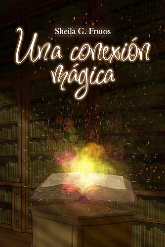 Una conexión mágica (Spanish Edition)