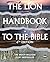 The Lion Handbook to the Bible by Pat Alexander