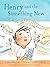 Henry and the Something New by Jenn Bailey