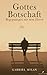 Gottes Botschaft by Gabriel Milan