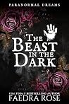 The Beast in the Dark by Faedra Rose