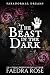 The Beast in the Dark by Faedra Rose
