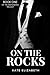 On The Rocks: Book One of T...