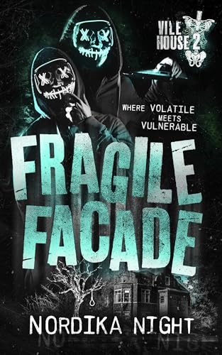 Fragile Facade (Vile House #2)