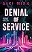 Denial of Service by Aiki Mira