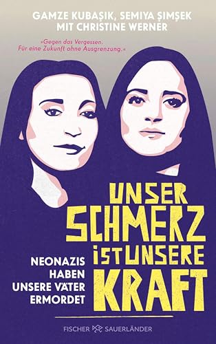 Unser Schmerz ist unsere Kraft: Neonazis haben unsere Väter ermordet (Kindle Edition)