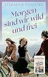 Morgen sind wir w...