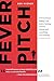 Fever Pitch: A Novel About ...