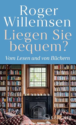 Liegen Sie bequem? Vom Lesen und von Büchern (German Edition)