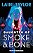 Daughter of Smoke and Bone by Laini Taylor