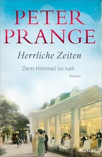 Dem Himmel so nah (Herrliche Zeiten, #2)