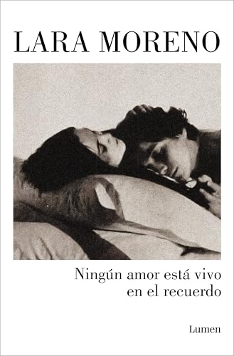 Ningún amor está vivo en el recuerdo (Spanish Edition)