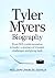TYLER MYERS BIOGRAPHY: From...