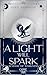 A Light Will Spark (School of Darkness 2): Romantische Dark Academia Fantasy der SPIEGEL-Bestsellerautorin (German Edition)