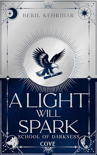 A Light Will Spark (School of Darkness 2): Romantische Dark Academia Fantasy der SPIEGEL-Bestsellerautorin (German Edition)