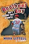 Bootheel Boy: Ain’t nothing but a party (Thrillogy +1)