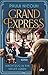 Grand Express – Nachtzug in ein neues Leben: Roman | Eine Schicksalsreise, bei der so manches aus dem Gleis gerät oder neue Fahrt aufnimmt (German Edition)