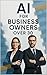 AI for Business Owners Over 30 by Eric Waldrep
