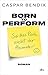 Born to perform – Sei das Rad, nicht der Hamster