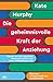 Die geheimnisvolle Kraft der Anziehung: Warum wir mit manchen Menschen sofort auf einer Wellenlänge sind | Die neue Wissenschaft der Synchronie (German Edition)