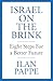 Israel on the Brink: Eight Steps for a Better Future