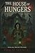 The House of Hungers