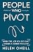 People Who Pivot: When the ...