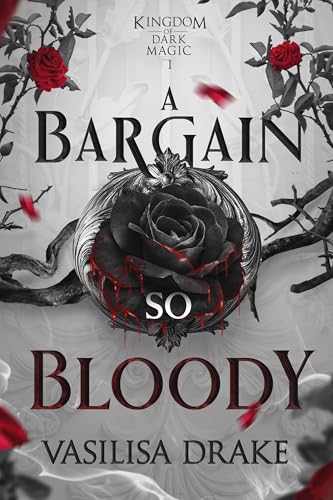 A Bargain So Bloody (Kingdom of Dark Magic, #1)