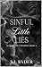 Sinful Little Lies by S.J. Ryder Sinful Little Lies by S.J. Ryder