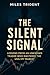 THE SILENT SIGNAL: Lessons ...