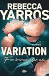 Variation – Für immer oder nie by Rebecca Yarros