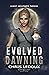 The Evolved Dawning