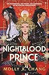 Nightblood Prince by Molly X. Chang
