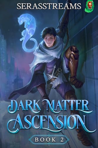 Dark Matter Ascension: Book 2 [A LitRPG Adventure] (Kindle Edition)