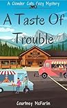 A Taste of Trouble by Courtney McFarlin