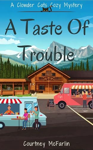 A Taste of Trouble: A Clowder Cats Cozy Mystery Book #5 (Kindle Edition)