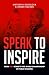 Speak to Inspire: From TEDx...