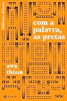 Com a palavra, as...