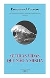 Outras vidas que ...
