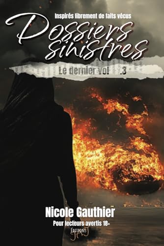 Dossiers sinistres, Le dernier vol (French Edition)