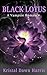 Black Lotus A Vampire Romance (Steamy Vampire Romances) by Kristal Dawn Harris