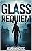 Glass Requiem: They Built the Perfect Assassin. They Forgot to Erase Her Humanity. (Jade Riven Book 1)