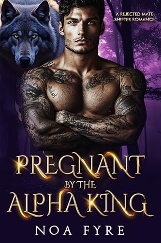 Pregnant by the Alpha King (Forbidden Alpha Kings #26)