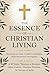 The Essence of Christian Li...