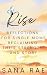Rise - Reflections for Single Moms Reclaiming Their Strength ... by Sana Rae