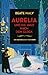 Aurelia und die Jagd nach d...