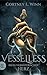 Vesselless – Mein verräterisches Herz (The Merciless Realms, #1)