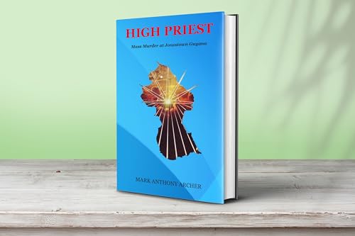 High Priest- Mass Murder at Jonestown Guyana (Kindle Edition)