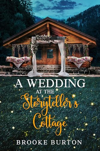 A Wedding at The Storyteller's Cottage (Kindle Edition)